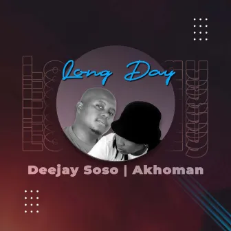 Long Day (Gqom) by Akhoman