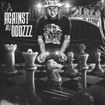 Against All Oddzzz by 2.L.O.C.O. In Crime