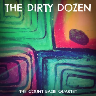 The Dirty Dozen by Count Basie Quartet