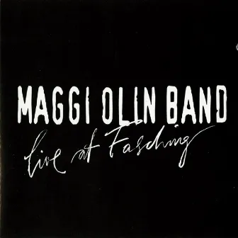 Maggi Olin Band: Live at Fasching by Maggi Olin