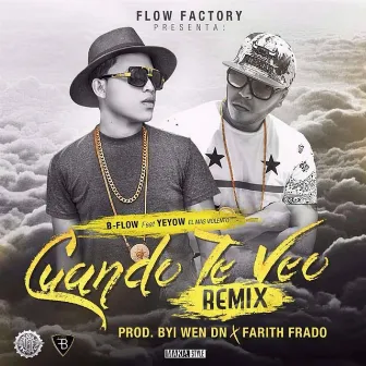 Cuando Te Veo (Remix) by B.flow