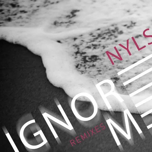 Ignore Me (Remixes)