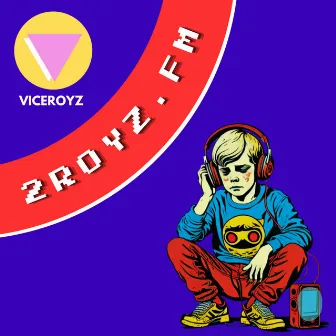 2ROYZ.FM by VICEROYZ