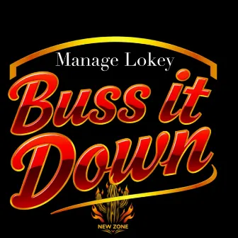 BUSS IT DOWN by Manage Lokey