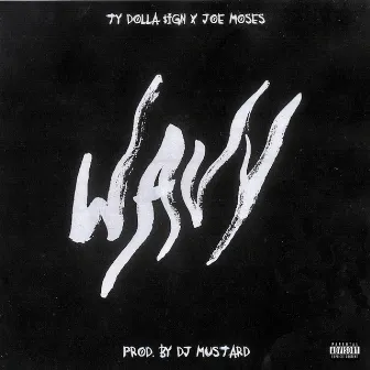 Wavy (feat. Joe Moses) by Joe Moses