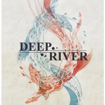 Break Down by Deep River