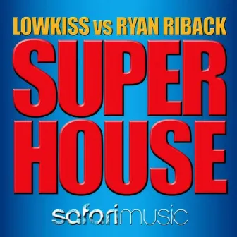 Super House by Lowkiss