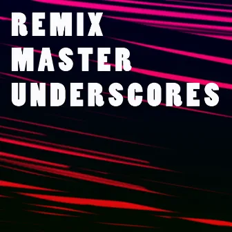 Remix Master Underscores by Nao Sato