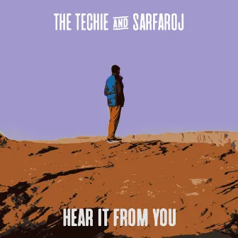 Hear It From You by The Techie