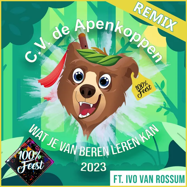 Wat Je Van Beren Leren Kan - 100% Feest Remix