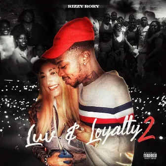 Luv & Loyalty 2 by Rizzyrory