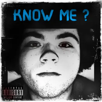 Know Me ? by $kiLLyX