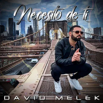 Necesito de Ti by David Melek