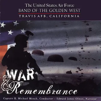 War & Remembrance by US Air Force Band Of The Golden West