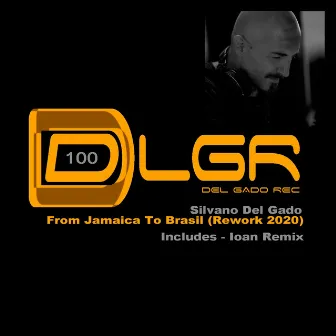 From Jamaica To Brasil Rework 2020 by Silvano Del Gado