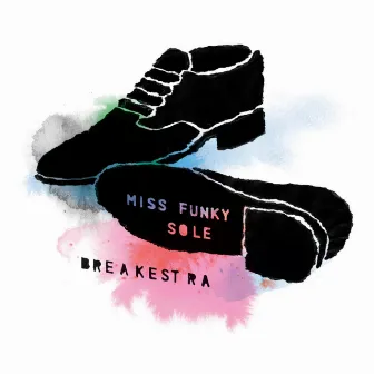 Miss Funky Sole by Breakestra