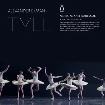 Tyll - An Alexander Ekman Ballet for the Royal Swedish Ballet by Mikael Karlsson