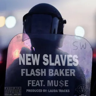 New Slaves by Flash Baker