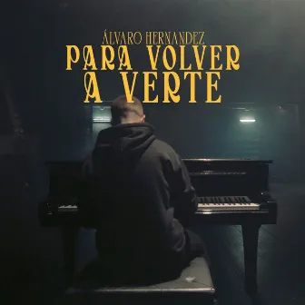 Para Volver A Verte by Álvaro Hernández