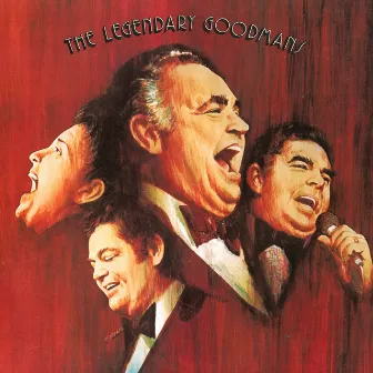 The Legendary Goodman Family by The Happy Goodmans