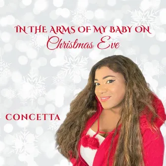 In the Arms of My Baby on Christmas Eve by Concetta