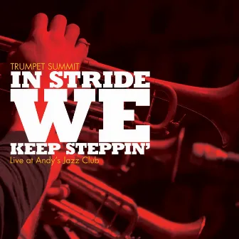 In Stride We Keep Steppin' (Live at Andy's Jazz Club) by Unknown Artist