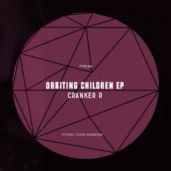 Orbiting Children EP by CRANKER R