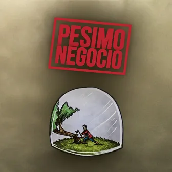 Pésimo Negocio by Sen Nome