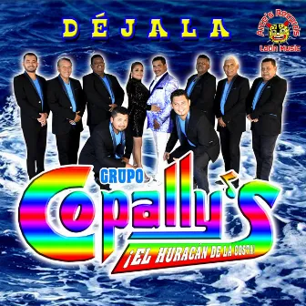 Déjala by Grupo Copally's