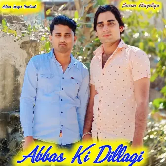 Abbas Ki Dillagi by Vaseem Hingotiya