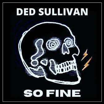 So Fine by Ded Sullivan