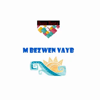 M Bezwen Vayb by Buzz Beatz