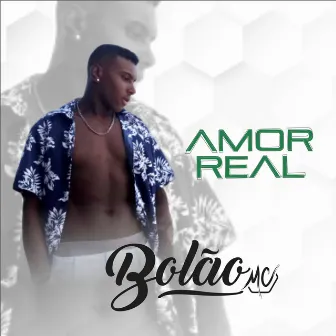 Amor Real by Bolão MC