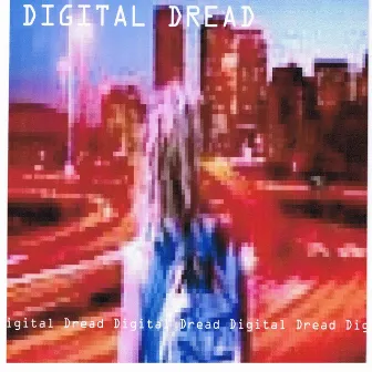 Digital Dread by Digital Dread