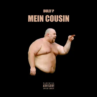 Mein Cousin by Bully P