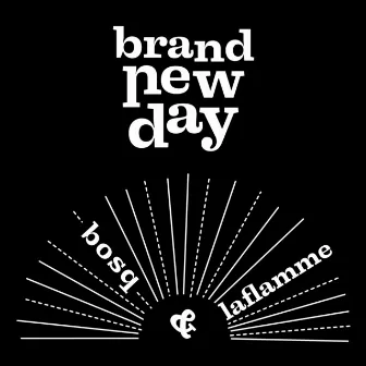 Brand New Day by Evan Laflamme