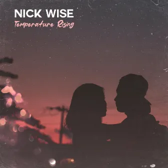 Temperature Rising by Nick Wise