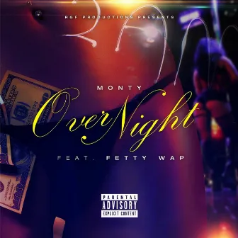 Over Night (feat. Fetty Wap) by Monty