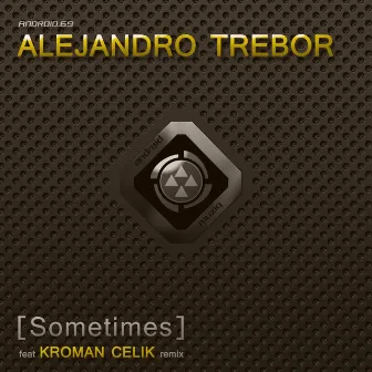 Sometimes by Alejandro Trebor