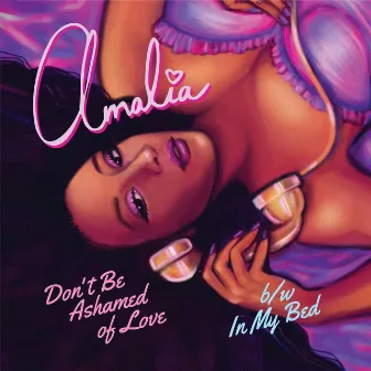 Don't Be Ashamed Of Love by AMALIA