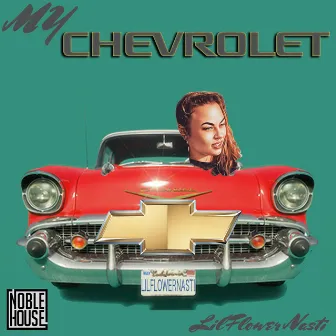 My Chevrolet by Lil Flower Nasti