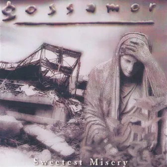 Sweetest Misery by Gossamer