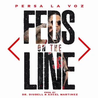 Feds On The Line by Persa 