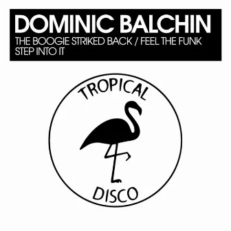 The Boogie Striked Back by Dominic Balchin