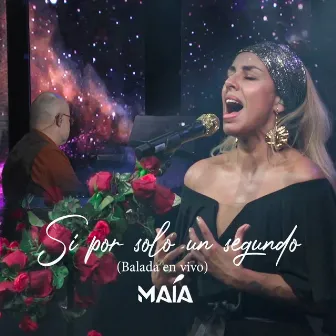 Si por Solo un Segundo (Balada en Vivo) by Maía