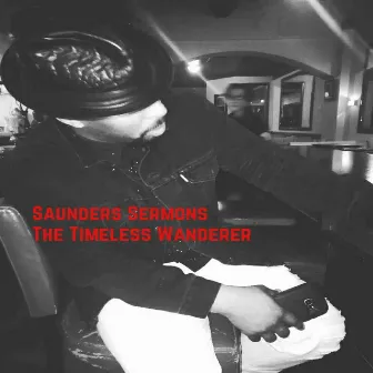 The Timeless Wanderer by Saunders Sermons