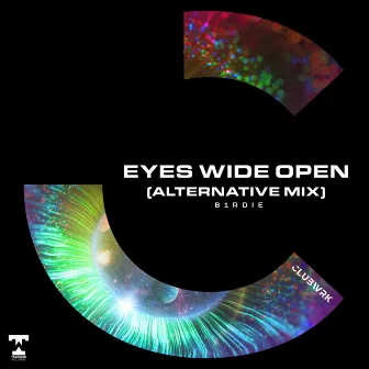 Eyes Wide Open (Alternative Mix) by b1rdie