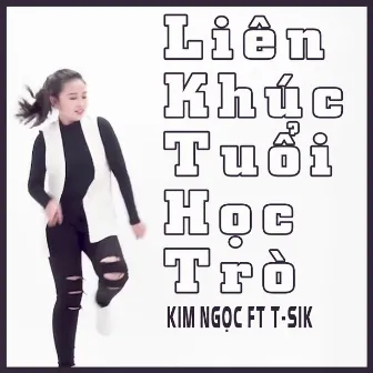 Liên Khúc Tuổi Học Trò by Kim Ngọc