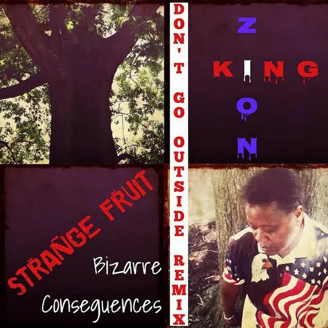 Strange Fruit / Bizarre Consequences (Don't Go Outside Remix)