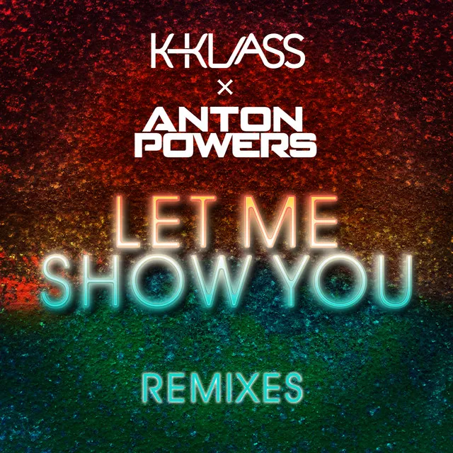 Let Me Show You - ACAY Edit